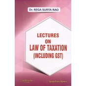 Dr. Rega Surya Rao's Lectures on Law of Taxation including GST for LLB (3 & 5 Years)  & LL.M by Gogia Law Agency